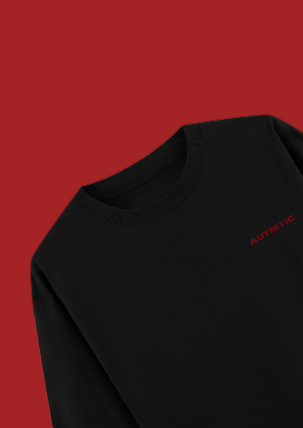 AUTISTIC OVERSIZED T-SHIRT